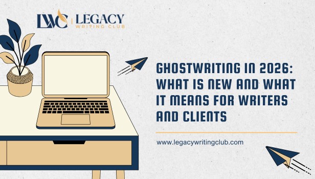 Ghostwriting in 2026 What Is New and What It Means for Writers and Clients